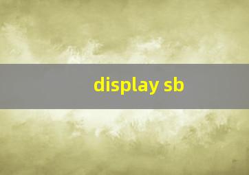 display sb